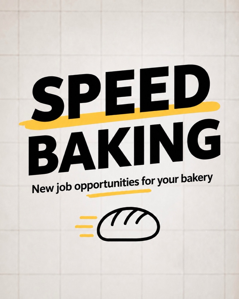 Speed Baking — New job opportunities for your bakery